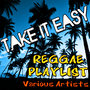 Take It Easy: Reggae Playlist