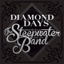 Diamond Days - The Best Of The Steepwater Band 2006-2014