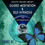 Guided Meditation and Self-Hypnosis (100 Affirmations) [Series 3]