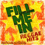 Fill Me In: Reggae Hits