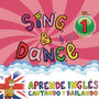 Sing & Dance, Vol.1