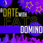 A Date with Fats Domino