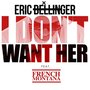 I Don´t Want Her Remix (feat. French Montana)