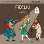 Fidelio - Die ZEIT-Edition "Große Oper Für Kleine Hörer"