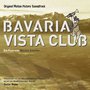 Bavaria Vista Club (Original Motion Picture Soundtrack)