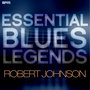 Essential Blues Legends - Robert Johnson