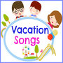 Vacation Songs for Kids