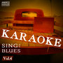 Karaoke - Sing the Blues, Vol. 4