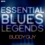 Essential Blues Legends - Buddy Guy