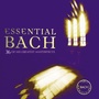 Essential Bach: 36 Greatest Masterpieces