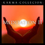 Karma Collection: Meditation II