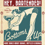 Hey, Bartender! Vol. 2 More Songs About Drinks, Bottles and Drunks.
