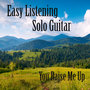 Easy Listening Solo Guitar: You Raise Me Up