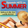 Welcome to the Sun and the Beach. Spanish Hits in Summer