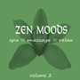 Zen Moods – Spa, Massage, Relax, Volume 2
