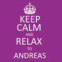 Keep Calm and Relax to Andreas