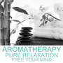 Aromatherapy: Pure Relaxation
