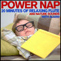 Power Nap: 20 Minutes of Relaxing Flute and Nature Sounds with Alarm Sound