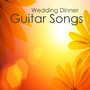 Wedding Dinner: Guitar Songs