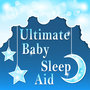 Ultimate Baby Sleep Aid