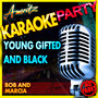 Young Gifted and Black (In the Style of Bob and Marcia) [Karaoke Version] - Single