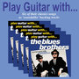 Play guitar with the Blues Brothers