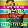 Oh Sweet Lorraine (In the Style of Green Shoe Studio, Jacob Colgan and Fred Stobaugh) [Karaoke Version] - Single