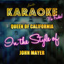Queen of California (In the Style of John Mayer) [Karaoke Version]