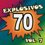 Explosivos 70, Vol. 7
