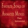 Favorite Songs of Animated Movies: Piano Instrumental