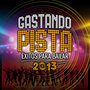 Gastando Pista 2013. Exitos Para Bailar (Best of Electrolatino, Dance, Disco, Latin, Reggaeton, Merengue)