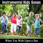 Instrumental Kids Songs: When You Wish Upon a Star