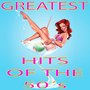Greatest Hits Of The 50´s