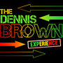 The Dennis Brown Experience