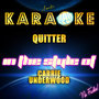 Quitter (In the Style of Carrie Underwood) [Karaoke Version] - Single