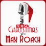 Your Christmas with Max Roach