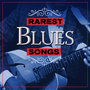 Rarest Blues Songs