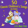50 Classic Children´s Songs on Piano