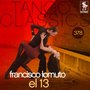 Tango Classics 378: El 13 (Historical Recordings)
