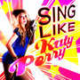 Sing Like Katy Perry