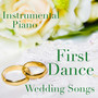 Instrumental Piano: First Dance Wedding Songs