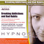 Breaking Addiction and Bad Habits Hypnosis
