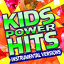 Kids Power Hits - Instrumental Versions