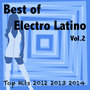 Best of Electro Latin Music Top Hits Vol.2 La Mejor Música Electro Latino 2012 2013 2014