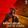 Tango Classics 381: Por la Vuelta (Historical Recordings)