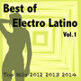 Best of Electro Latin Music Top Hits Vol.1 La Mejor Música Electro Latino 2012 2013 2014