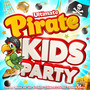 Ultimate Pirate Kids Party - Perfect Sing Along Music for the Best Children´s Pirate Theme Party