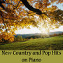 New Country and Pop Hits on Piano