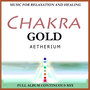 Chakra Gold: Full Album Continuous Mix