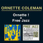 Ornette! + Free Jazz: A Collective Improvisation (Remastered Edition) [Bonus Track Version]